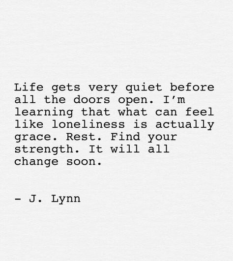 Life gets very quiet Now Quotes, Life Quotes Love, Love Peace, E Card, A Quote, Note To Self, Pretty Words, Great Quotes, Beautiful Words