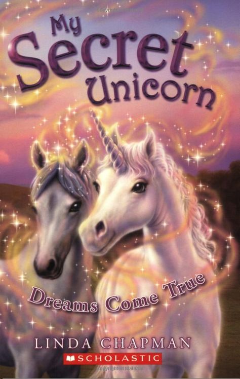 My Secret Unicorn #2: Dreams Come True Unicorn Book, Unicorn Books, Last Unicorn, Horse Books, Bad Dreams, What Book, Magic Words, Magical Unicorn, A Unicorn