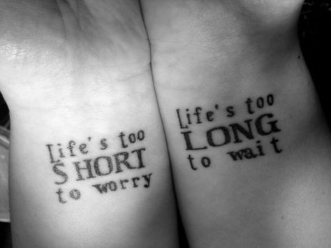 Life is too short to worry quote tattoo on wrists Tatoo 3d, Font Love, Tattoo Quotes About Life, Literary Tattoos, Female Tattoos, O Tattoo, Life's Too Short, Tattoos Skull, Art Couple