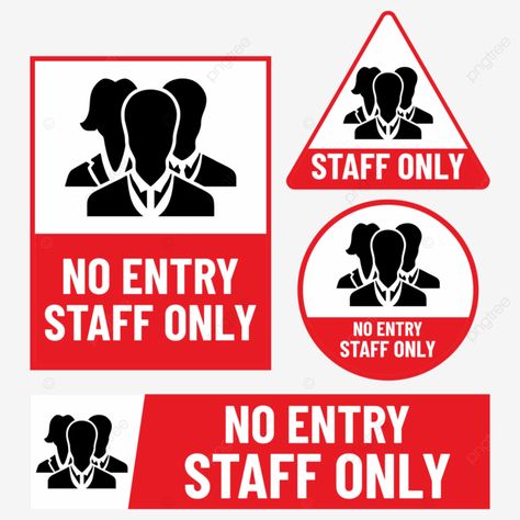 Staff Only Sign Design, Staff Only Sign, Do Not Enter Sign, No Entry, Signage Signs, Teacher Quotes Inspirational, Entry Signs, Cricut Designs, Vector Free Download