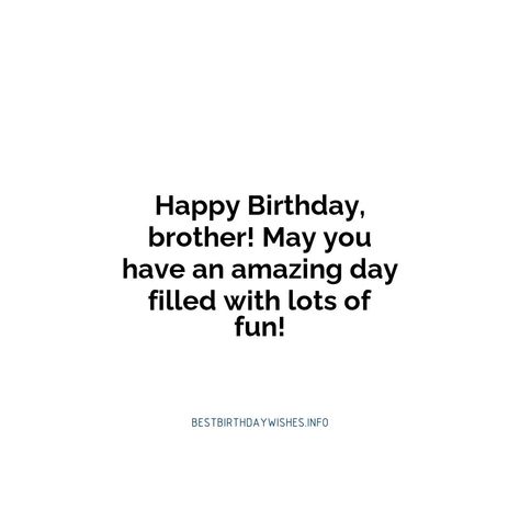 Big Brother Birthday Wishes, Birthday Wishes For Younger Brother, Brother Birthday Wishes, Short Birthday Wishes, Birthday Wishes For Brother, Birthday Wish, Brother Birthday, Younger Brother, Wishes For You