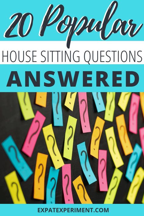 Re-pinned by #ontheroadkiwis. 20 Popular House Sitting Questions Answered | The Expat Experiment House Sitting Jobs, Pet Sitting Business, House Sitter, House Sitting, Pet Sitting, Cool Websites, Question And Answer, Budget Travel, Way To Make Money