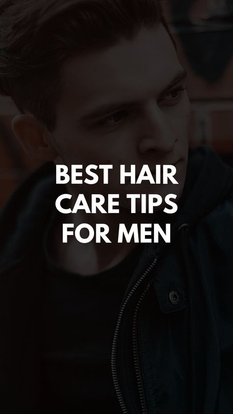 Hair Care Guide, Men Hair Care Tips, Hair Care Routine Men, Hair Growth Tips For Men, Men Hair Products Guide, Hair Care Men, Frizzy Hair Men, Hair Care For Men, Men Haircare