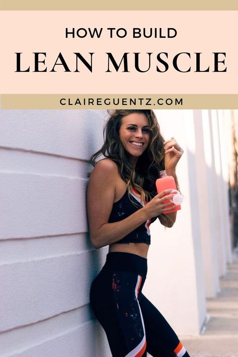 How to gain weight + build lean muscle | If you’re a woman with body goals of gaining weight from lean muscle, this post is for you. I�’m sharing fitness tips from my own experience of gaining nearly 15 pounds of muscle. Click to learn about the lean muscle workouts + meal plan I used to make it happen, plus see my before & after photos to get an idea of what this type of body transformation is really like. | Claire Guentz #claireguentz #leanmuscle #leanmusclewomen #weightgainforwomen #bodygo How To Gain Lean Muscle For Women, Getting Lean Meal Plan, Lean Muscle Woman, Lean Muscles Women, Lean Muscle Workout, Muscle Workouts, Lean Workout, Lean Women, Workout Meal Plan