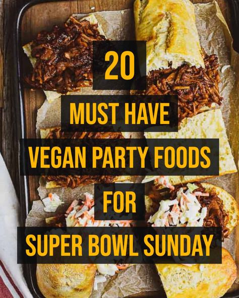 Vegan Party Foods For Super Bowl Sunday - Shane & Simple Foods For Super Bowl, Vegan Superbowl, Vegan Pulled Pork Sandwich, Vegan Superbowl Food, Vegan Super Bowl, Dips Appetizers, Vegan Apple Crisp, Mcdougall Recipes, Vegan Pulled Pork