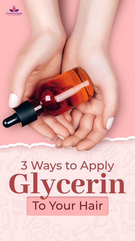 Glycerin for Your Hair Glycerine Hair Mask, Glycerin For Hair Growth, Glycerin For Hair How To Use, Vegetable Glycerin Uses Hair, How To Use Glycerin For Skin, Glycerine For Skin Benefits Of, How To Use Glycerin For Face, Glycerine For Hair, Glycerine For Skin