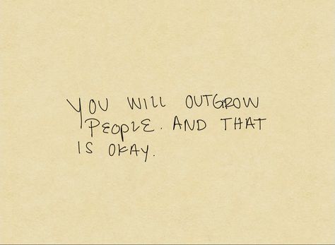 #pinterestquotes #quotes #outgrow #movingon #bestself Outgrow Quotes, Tpobaw Quote, Fairycore Quotes, Uptown Girls Quotes, Handwritten Quotes, Its Okay, Best Self, Handwriting, Pretty Quotes