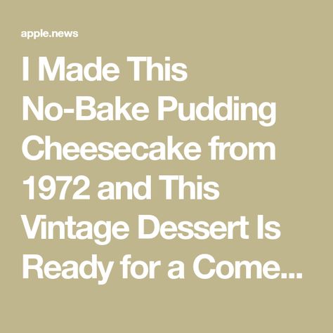 I Made This No-Bake Pudding Cheesecake from 1972 and This Vintage Dessert Is Ready for a Comeback Pudding Pie Recipes, Recipe Ingredients List, Mcdonald Menu, Banana Cream Pudding, Fruit Pie Filling, Cheesecake Pudding, Pudding Pies, How To Make Cheesecake, Instant Pudding Mix