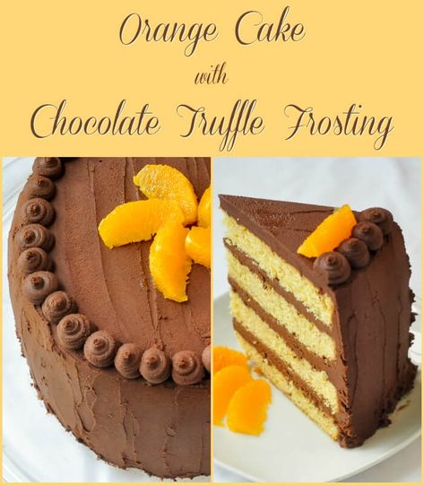 Orange Cake with Easy Chocolate Truffle Frosting, a butter based, old fashioned scratch cake, filled with layers of easy, melt in your mouth chocolate truffle frosting. Chocolate Frosting Recipe Easy, Old Fashioned Cake, Liquor Cake, Chocolate Truffle Cake, Frosting Recipes Easy, Chocolate Frosting Recipes, Rock Recipes, Cupcake Recipes Chocolate, Chocolate Truffle