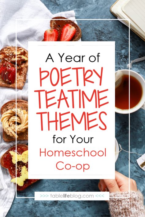 Homeschool Co-op Poetry Teatime Themes Poetry Teatime, Homeschool Coop, Poetry Tea, Poetry Tea Time, Charlotte Mason Homeschool, Homeschooling Tips, Poetry For Kids, Online Homeschool, Homeschool Inspiration