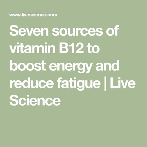 Seven sources of vitamin B12 to boost energy and reduce fatigue | Live Science Sources Of Vitamin B12, Sources Of B12, Best Milk Alternative, B12 Foods, Vit B12, Vitamin B 12, Vitamin B12 Deficiency, B 12, Good Sources Of Protein