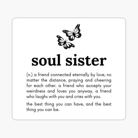 "soul sister definition" Sticker for Sale by jayjayjules | Redbubble Soul Sister Quotes My Best Friend, Unbiological Sister Quotes, Sister Funny Quotes, Soul Sister Definition, Soul Sister Quotes, Sister Definition, Quotes Soul, Clever Sayings, Sister Funny