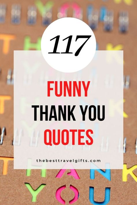 117 Funny thank you quotes with an image of "thank you" in the background Humorous Thank You Quotes, Fun Ways To Say Thank You, Thank You Board For Work, I Appreciate You Coworker Quotes, Fun Thank You Quotes, Thank You Funny Quotes, Thank You Notes For Employees, Work Thank You Note, Funny Notes For Coworkers