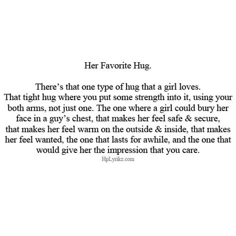 Her favorite hug Types Of Hugs, The Perfect Guy, Cute Love Quotes, E Card, Hopeless Romantic, Pretty Words, Cute Quotes, The Words, Beautiful Words