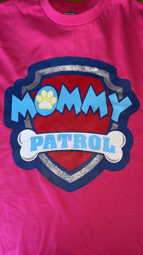 paw patrol, mommy patrol, mommy, mom, mom of birthday, birthday, custom order, glitter, vinyl Glitter Vinyl, Paw Patrol, T Shirt Design, Custom Orders, Shirt Designs, Tshirt Designs, Glitter, Vinyl, Birthday