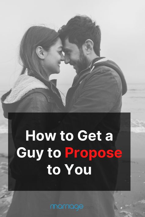 How To Propose To A Guy, How To Propose To A Guy On Text, How To Get Him To Propose, Propose Quotes, Get Him To Propose, How To Propose To A Girl, Why Won’t He Propose, Proposal Quotes, It Couple