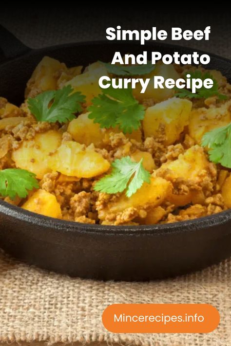 Simple Beef And Potato Curry Recipe Minced Meat Curry, Indian Minced Beef Recipes, Mince Curry Recipe, Mince And Potato Recipe, Beef Curry Recipe Easy, Minced Beef Recipes Easy, Easy Curry Recipe, Curry With Potatoes, Potato Curry Recipe