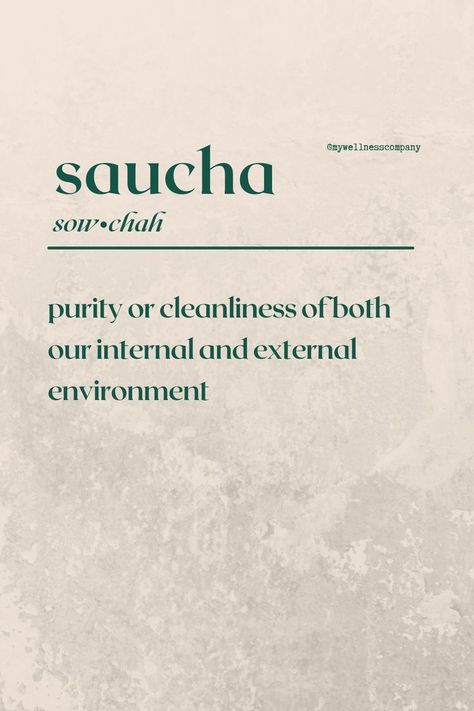 Learn more about what saucha is and how to bring it into your life! Saucha Yoga, What To Say During Savasana, Yamas And Niyamas Quotes, Yoga Sutras Quotes, Saucha Yoga Quotes, Yoga Inspiration Art, Yoga Sanskrit, Eight Limbs Of Yoga, Yamas And Niyamas