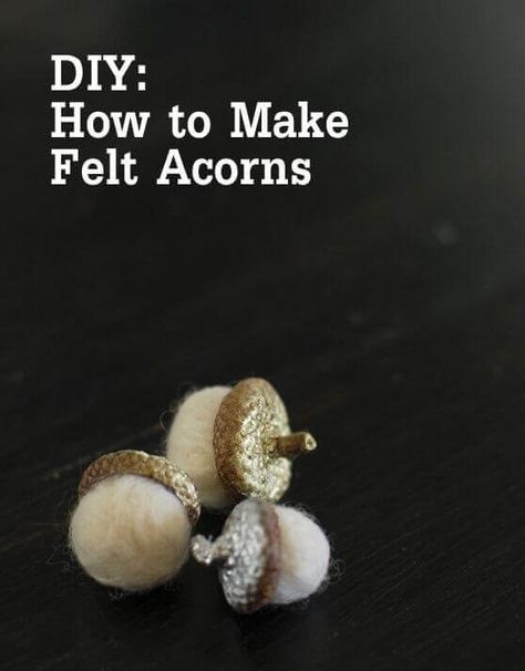 Projects With Felt, 4h Crafts, Felt Acorns, Felt Ball Crafts, Felted Acorns, Acorn Crafts, Diy Wool, Crafting Inspiration, Wool Felting