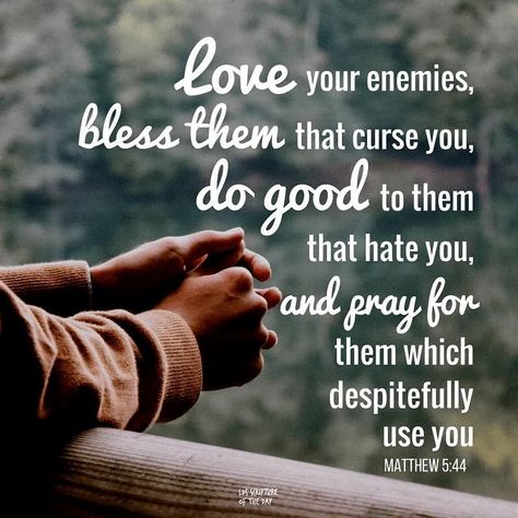 Matthew 5:43-48 NASB "You have heard that it was said, 'You SHALL LOVE YOUR NEIGHBOR and hate your enemy.' [44] But I say to you, love your… Casting Out Demons, Enemies Quotes, Matthew 5 44, Pray For Them, Father's Love, Rosary Beads Catholic, Scripture Of The Day, Love Your Enemies, Out Of Love