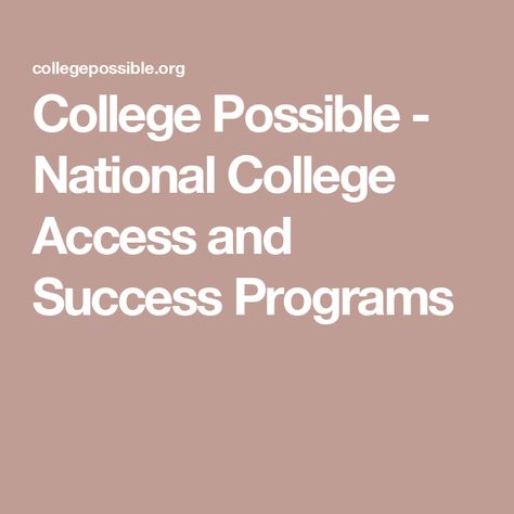 College Possible - National College Access and Success Programs Success Coach, Junior High School, College Degree, Programming, Leadership