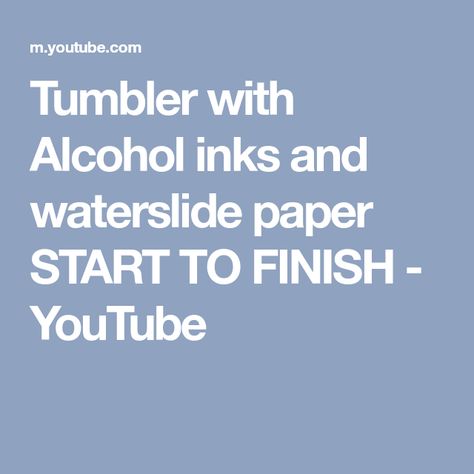 Tumbler with Alcohol inks and waterslide paper START TO FINISH - YouTube Waterslide Decal Paper, Waterslide Paper, Epoxy Tumblers, Vinyl Tumblers, Glitter Tumblers, Decal Paper, Diy Vinyl, Diy Tumblers, Water Slide