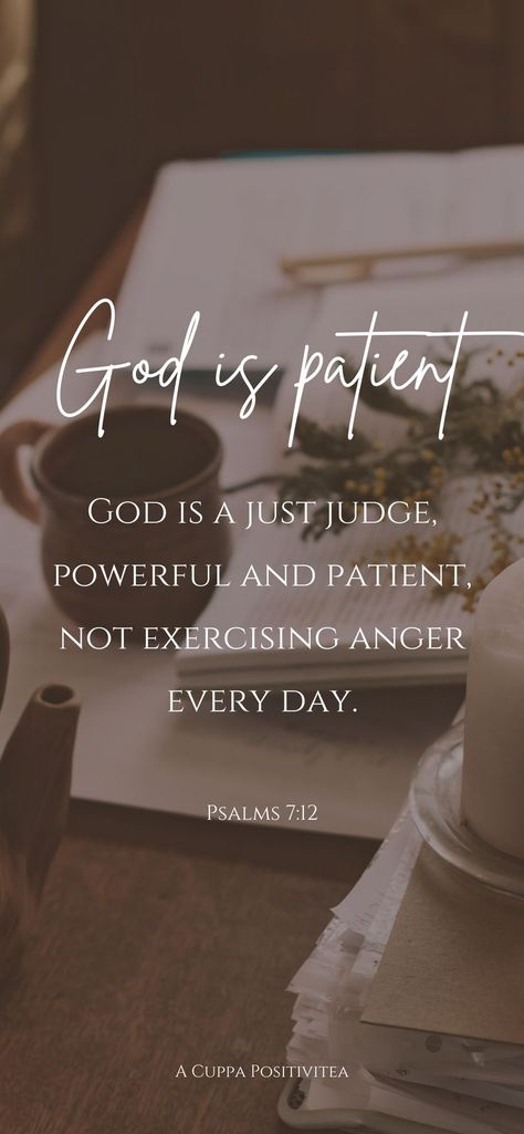 Bible Verse Lockscreen, God Is Patient, Aesthetic Scripture, Psalm 12, Psalm 7, Bible Quotes Background, Background For Iphone, Quotes Background, Scripture Wallpaper