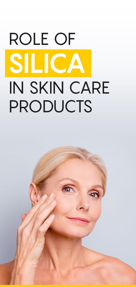 Learn about the role of silica in skin care products and know how silica is beneficial for skin tightening. Skin Tightening, Skin Concern, Oily Skin, Good Skin, Acne, Skin Care Tips, Skin Care, Skin