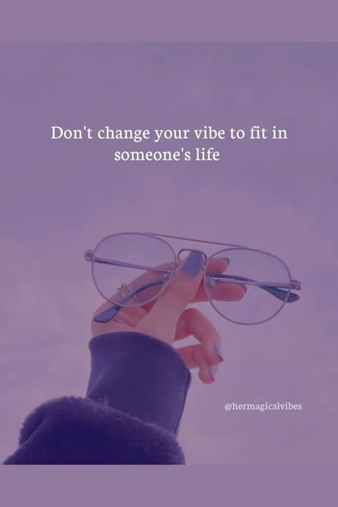 Don't Change Your Vibe To Fit In Someone's Life #relationship #relationshipgoals #relationshipquotes #relationshipadvice #relationshiptips Life Best Thought In English, Don't Change Yourself Quotes, English Thoughts Life, Life Reality Quotes In English, Dp Thoughts, Motivational Thoughts In English, Status About Life, Best Status Quotes, Quotes For Dp