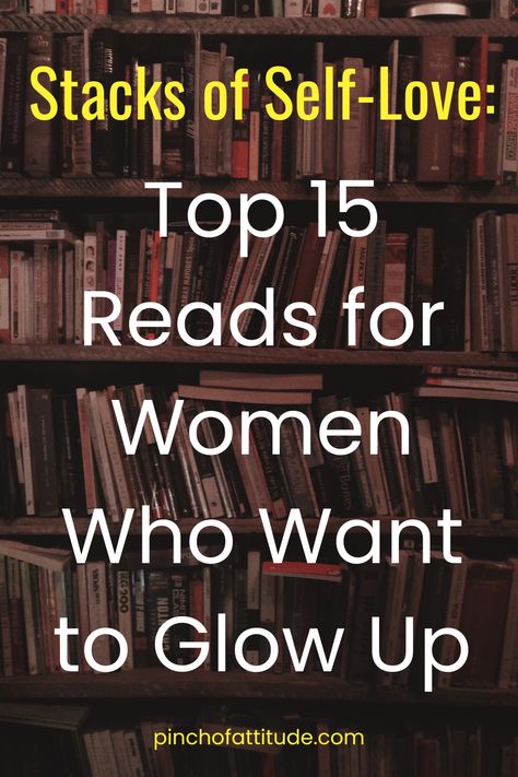 Embrace your inner beauty and flaws with our top 15 picks for self-love books for women! 📚 Whether you're looking to boost your confidence, enhance your personal growth, or just become the best version of yourself, these books are for your self growth. Discover the transformative power of self-love through literature and start to become the best version of yourself! 💪💖 #SelfLoveBooksForWoman #SelfLoveBooks #BestSelfLoveBooksForWomen #BooksSelfGrowth #BecomeTheBestVersionOfMyself Self Help Books For Women In Their 30s, Best Books For Women Must Read, Glow Up Books To Read, Books To Build Confidence, Books On Confidence For Women, High Value Woman Books, Great Books To Read For Women, Self Help Books For Women In Their 20s, Self Care Books For Women