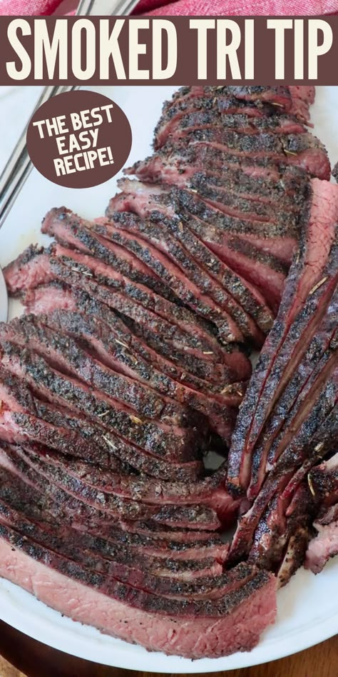 sliced smoked tri tip on plate Tri Tip Recipes Smoked, Tri Tip On The Smoker, Tritip Smoker Recipes, Smoked Tri Tip Recipe Dry Rubs, Tri Tip Seasoning Rub, Smoked Tri Tip Traeger, Tri Tip Smoker, Tri Tip Rub Recipes, Tri Tip Recipes Grilled