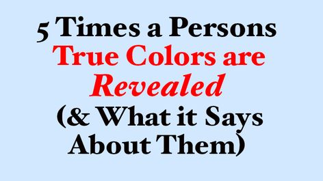 5 Times a Persons True Colors are Revealed (& What it Says About Them) - WomenWorking Someones True Colors, When The Going Gets Tough, Victim Mentality, Breaking Up With Someone, Colors Show, Honeymoon Phase, Blaming Others, Personality Disorder, Narcissism