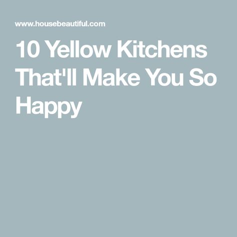 10 Yellow Kitchens That'll Make You So Happy Yellow Kitchens With White Cabinets, Soft Yellow Kitchen Walls, Yellow Kitchen Ideas Decor, Yellow Paint Colors For Kitchen Walls, Yellow Kitchen Walls With White Cabinets, Pale Yellow Kitchen Cabinets, Yellow Kitchen Paint Colors, Pale Yellow Kitchen Walls, White Kitchen Caninets