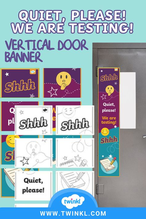 Quiet, Please! We Are Testing! Vertical Door Banner Vertical Doors, Teacher Created Resources, Student Engagement, Learning Environments, 5th Grades, Classroom Decor