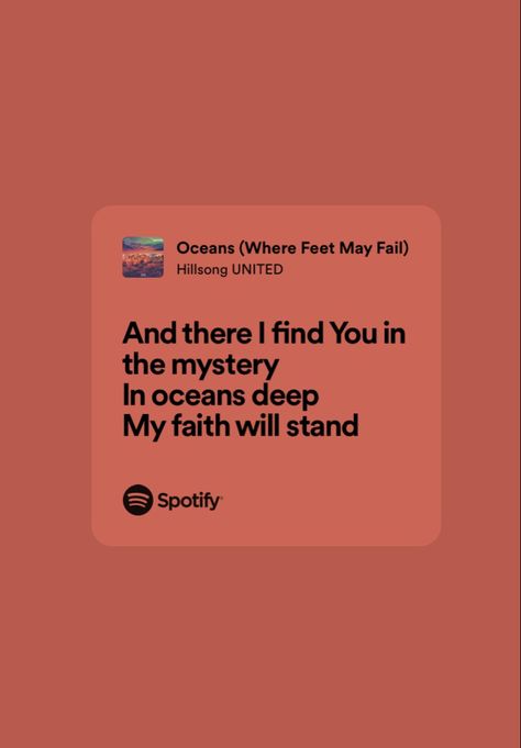 Where Feet May Fail Lyrics, Oceans Where Feet May Fail, Lyrics Spotify, Christian Song Lyrics, Hillsong United, Christian Songs, Music Lyrics, Song Lyrics, Fails