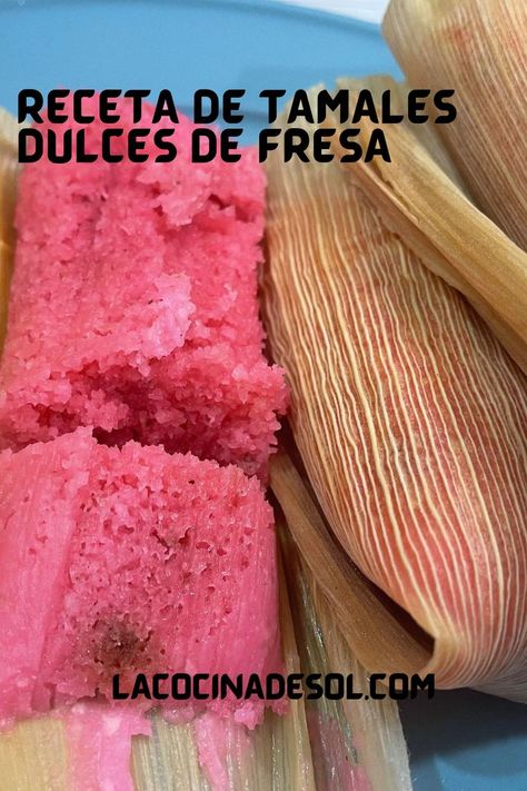 #recetadetamales #tamalesdefresa #tamalesduce #comidamexicana #ricosyfacil Strawberry Cream Cheese Tamales, Pink Tamales, Sweet Tamales Recipe, Strawberry Tamales, Pupusa Recipe, Masa Recipes, Sweet Tamales, How To Make Tamales, Corn Tamales