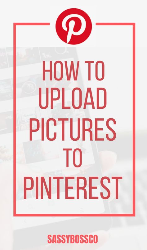 How To Post Photos On Pinterest, How To Save Pinterest Pictures, How To Add A Photo To Pinterest Comments, How To Add A Picture To A Pinterest Comment, How To Save Picture From Pinterest, How To Post Something On Pinterest, How To Save Photos From Pinterest, How To Post Pictures On Pinterest, How To Make A Pinterest Video