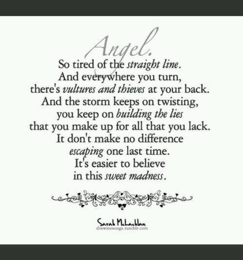 Sarah Mclachlan- Angel Lyrics. Art. Deep Lyrics, Lyric Poetry, Sarah Mclachlan, Lyrics To Live By, Music Is My Escape, Lyric Art, Artist Quotes, Music Taste, Sing To Me