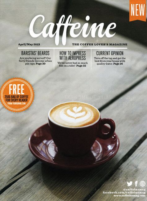 Caffeine, April/May 2013, Coffee Magazine Cover, Coffee Book Layout, Cafe Magazine, Coffee Magazine, Coffee Poster Design, Are You Being Served, Coffee World, Coffee Subscription, Coffee Poster