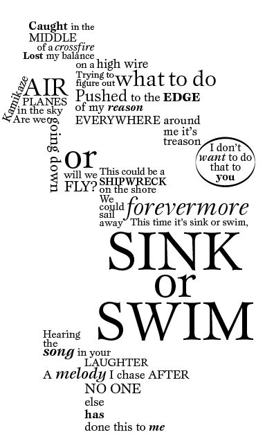 Sink or Swim by Tyrone Wells Sink Or Swim, The Sorcerer's Stone, Visual Poetry, His Eyes, Movies And Tv Shows, Musician, Poetry, Typography, Tv