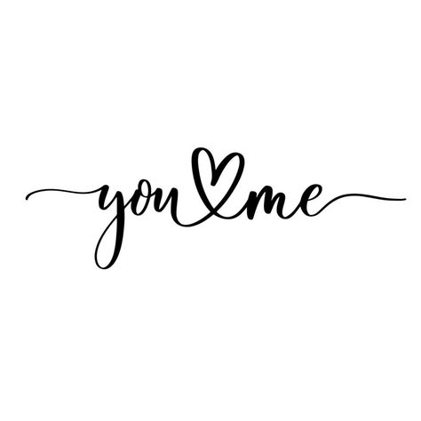 You Me. Hand lettering and modern calligraphy inscription for design greeting cards, invitation and other. You And Me Calligraphy, Love Quotes In Calligraphy, Border Design For Love Letter, A In Calligraphy, Love Caligraphy, Amma Photos, Amma Photos Hd, I Love You Calligraphy, Love Letters Quotes