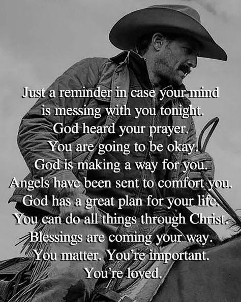 Cowboy Quotes | Facebook Cowboy Prayer, Christians Quotes, Quotes Facebook, Cowboy Quotes, Support Encouragement, Western Hero, Cowboy Love, Great Inspirational Quotes, Country Quotes