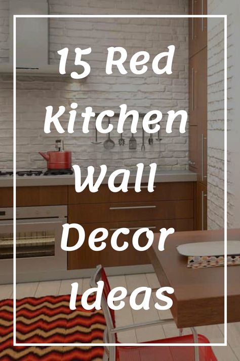 15 Red Kitchen Wall Decor Ideas Blue And Red Kitchen Ideas, Pop Of Color Kitchen Decor, Red Kitchen Decor Color Schemes, Kitchens With Red Accents, Green And Red Kitchen Ideas, Red Kitchen Ideas Color Combinations, Red And White Kitchen Ideas, Red Wall Kitchen, Red Cabinets Kitchen