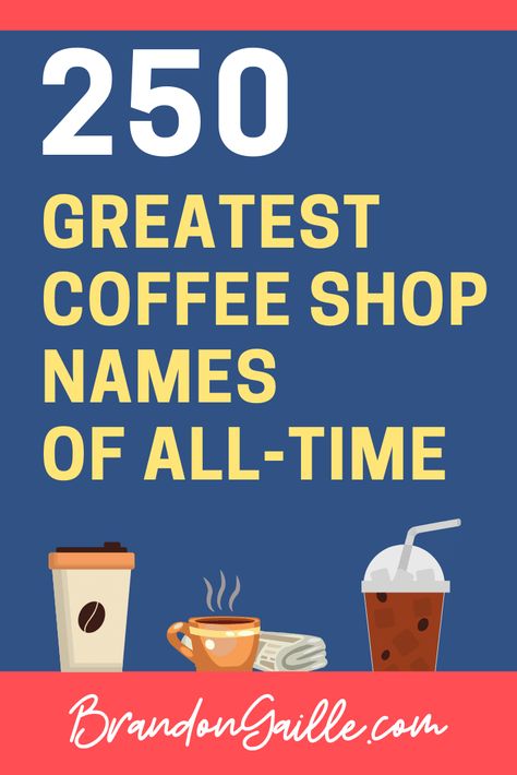 Here are the 250 greatest coffee shop names of all-time. I have grouped this awe-inspiring list into categories, from cute to cool and creative. Coffe Name Coffee Shop, Coffee Cart Name Ideas, Coffee Shop And Bar Design, Catchy Coffee Shop Names, Coffee Business Names, Coffee Shop Ideas Business, Cafe Name Ideas Creative, Breakfast Names Ideas, Funny Coffee Shop Names