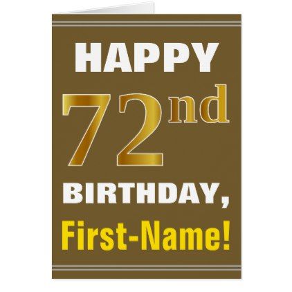 Bold Brown Faux Gold 72nd Birthday w/ Name Card - birthday cards invitations party diy personalize customize celebration 72nd Birthday, 72 Birthday, Custom Ideas, Gold Gifts, Name Card, Party Diy, Birthday Diy, Card Birthday, Diy Birthday Gifts