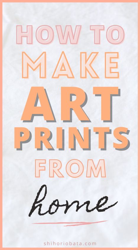 Making Art Prints, How To Print Art Prints, How To Make Art Prints, How To Frame Art Prints, How To Make Prints Of Your Art, How To Print Posters, How To Make A Poster, How To Make Posters, Scan Art