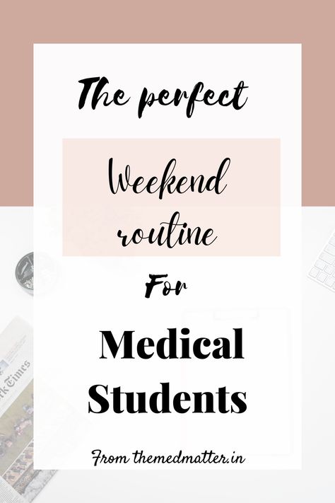 Want to make the most out of your weekends? Be a productive medical student in college after reading this post! Productive Weekend Routine, Weekend Routine, Productive Weekend, Study Medicine, Medical Student Study, First Year Student, Easy Yoga Poses, Stay Productive, Lectures Notes