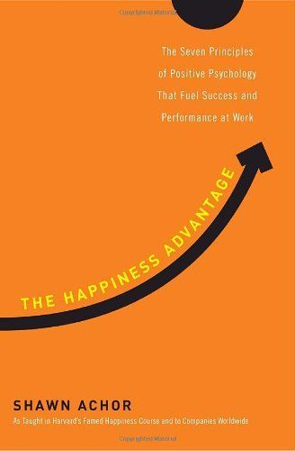 The Happiness Advantage: The Seven Principles of Positive Psychology That Fuel Success and Performance at Work Happiness Advantage, Morning Funny, Positive Psychology, Self Help Books, Ted Talks, E Reader, The Seven, Great Books, Reading Lists