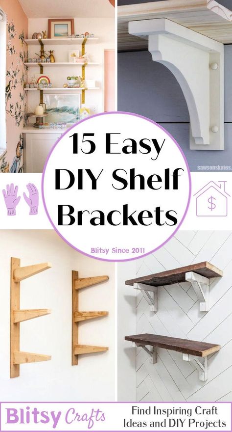 Cheap DIY Shelf Brackets (15 Ways) - Blitsy Diy In Wall Shelves, Shelves Without Brackets, Shelf Holders Ideas, Diy Decorative Shelf, Shelf Hardware Ideas, Diy Home Decor Shelves, Shelf Mounting Ideas, Wooden Brackets For Shelves, Wood Shelf Brackets Diy