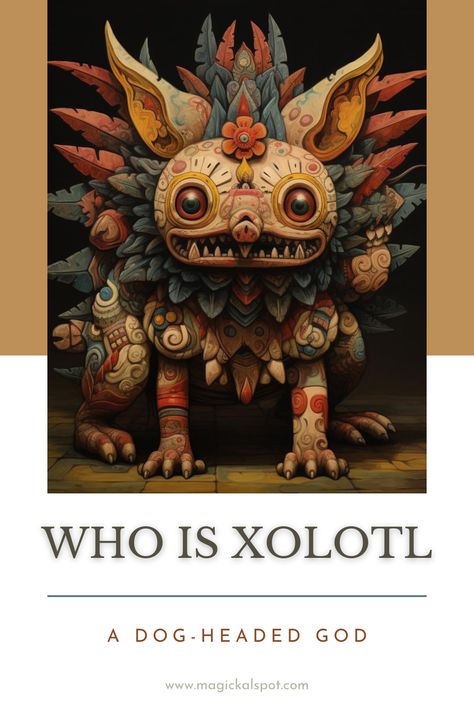 Meet Xolotl, the intriguing dog-headed god, in our fascinating article. Dive into the mythology, symbolism, and significance of this Aztec deity in ancient cultures and contemporary witchcraft. Discover how Xolotl's unique aspects influence spiritual practices and rituals today. 🐕🔥 #XolotlMythology #DogHeadedGod #AztecDeities #SpiritualSymbolism #WitchcraftCulture Aztec Gods Art, Aztec Dog, Aztec God Of Life, Aztec Dog Symbol, Aztec God Quetzalcoatl, Xolotl Aztec Dog, Nine Lives, Candle Magic, Ritual Candles